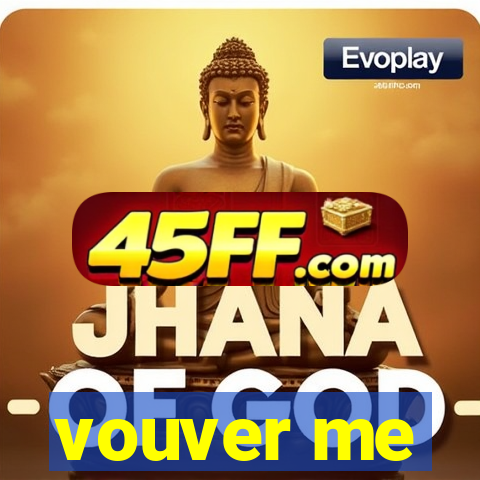 vouver me